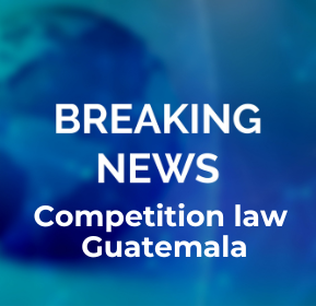 Ley de Competencia Guatemala - ALTA Legal